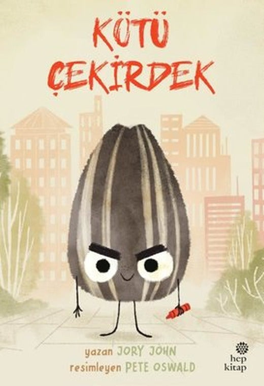 Kötü Çekirdek - Çılgın Yiyecekler Serisi | Hep Kitap