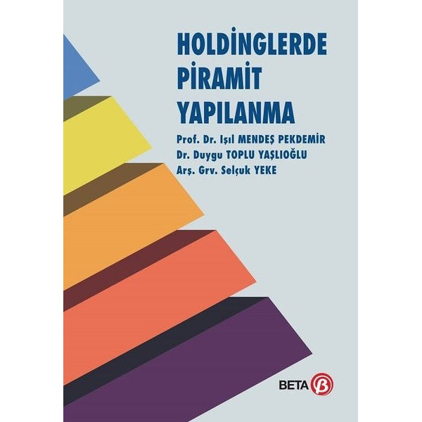 Holdinglerde Piramit Yapılanma | Beta Yayınevi (Ciltsiz)