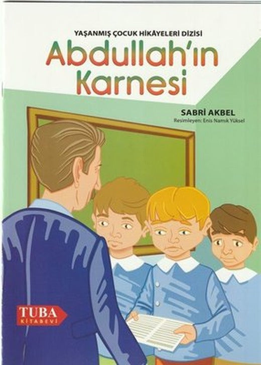Abdullah'ın Karnesi - Yaşanmış Çocuk Hikayeleri Dizisi | Tuba Kitabevi