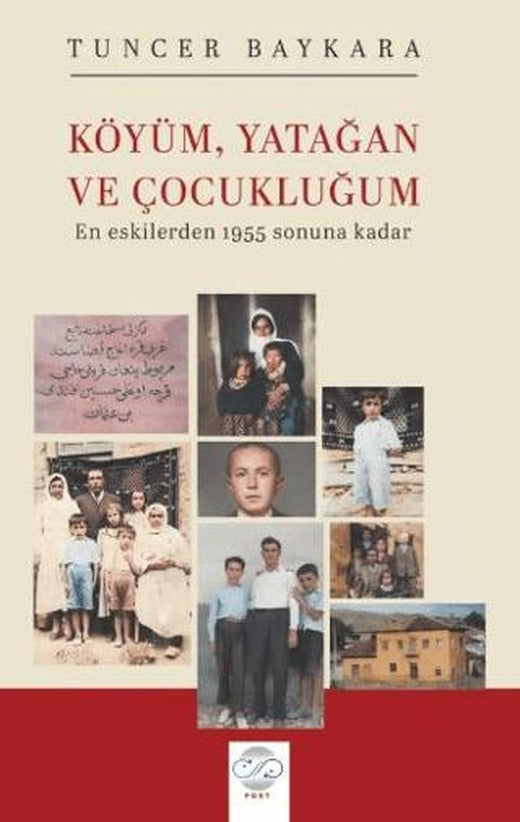 Köyüm, Yatağan ve Çocukluğum | Post Yayınevi (Ciltsiz)