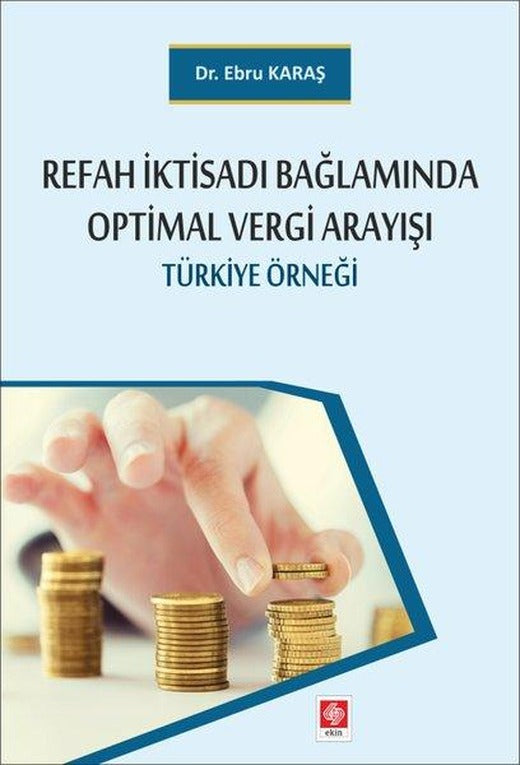 Refah İktisadı Bağlamında Optimal Vergi Arayışı | Ekin Basım Yayın (İnce Kapak)