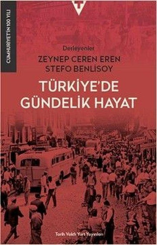 Türkiye'de Gündelik Hayat | Tarih Vakfı Yurt Yayınları (İnce Kapak)