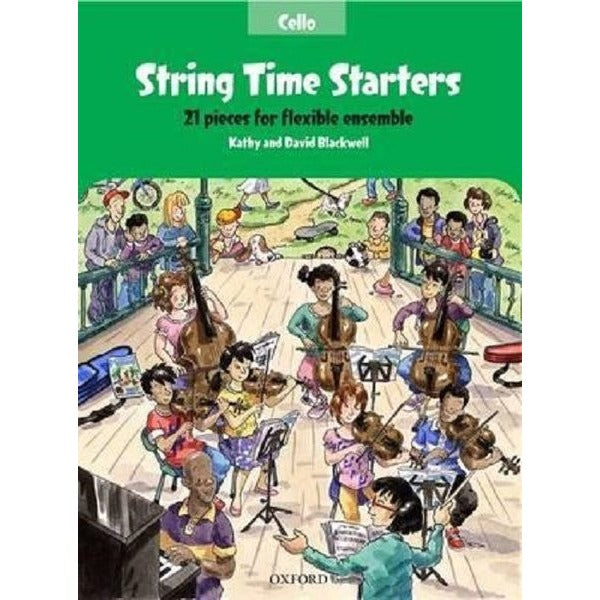 String Time Starters Cello book 21 pieces for flexible ensemble (String Time Ensembles) | Oxford University Press