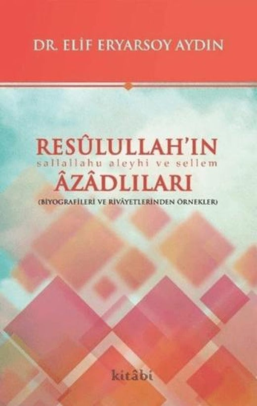 Resulullah’ın Azadlıları
