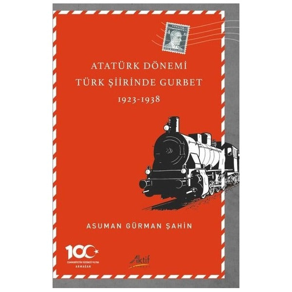 Atatürk Dönemi Türk Şiirinde Gurbet (1923-1938)