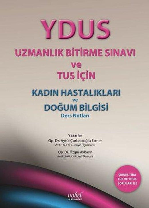Ydus Kadın Doğum Uzmanlık Bitirme ve Tus Sınavı | Nobel Tıp Kitabevleri (İnce Kapak)
