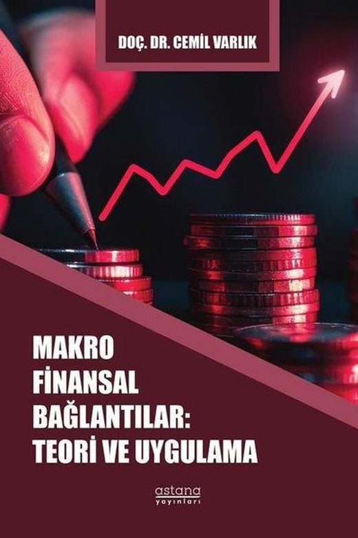 Makro Finansal Bağlantılar: Teori ve Uygulama | Astana Yayınları (İnce Kapak)