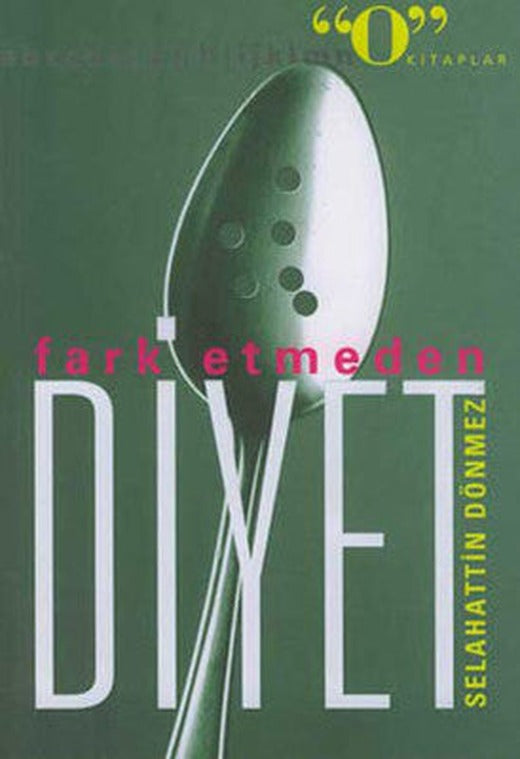 Fark Etmeden Diyet | Okuyan Us Yayınları