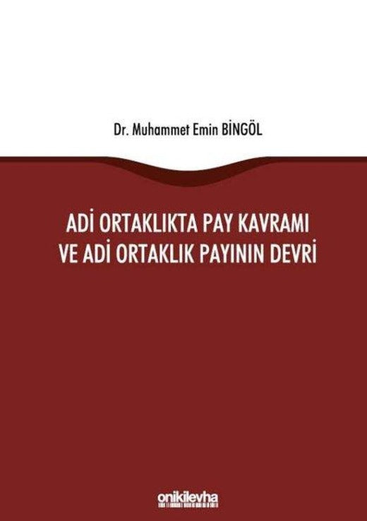 Adi Ortaklıkta Pay Kavramı ve Adi Ortaklık Payının Devri | On İki Levha Yayıncılık (Ciltli)