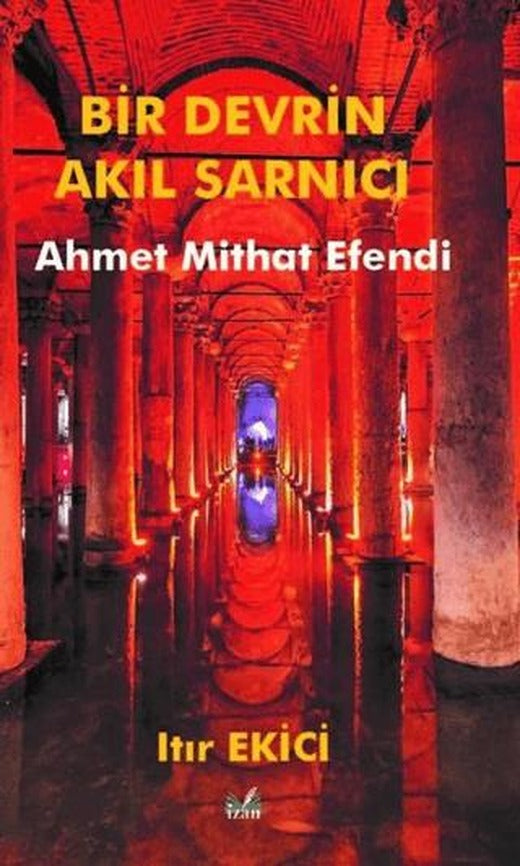 Bir Devrin Akıl Sarnıcı