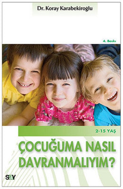 Çocuğuma Nasıl Davranmalıyım? | Say Yayınları