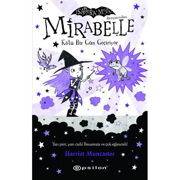 Mirabelle 3 - Kötü Bir Gün Geçiriyor - Isadora Moon Dünyasından | Epsilon Yayınevi (Ciltli)