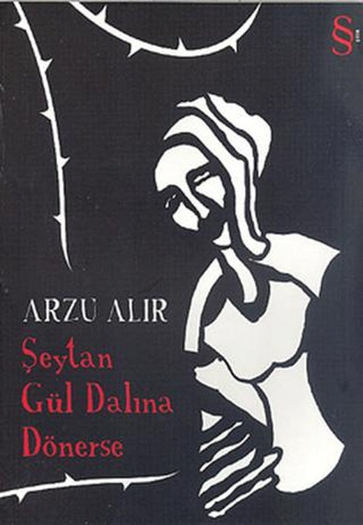 Şeytan Gül Dalına Dönerse | Everest Yayınları (Ciltsiz)