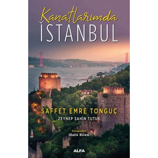 Kanatlarımda İstanbul | Alfa Yayıncılık (İnce Kapak)