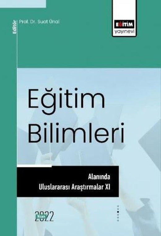 Eğitim Bilimleri Alanında Uluslararası Araştırmalar 11 | Eğitim Yayınevi (İnce Kapak)