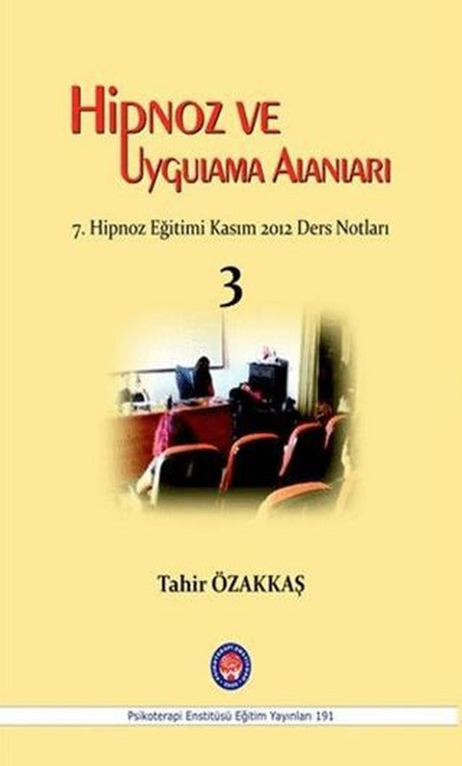Hipnoz ve Uygulama Alanları | Psikoterapi Enstitüsü (Ciltsiz)