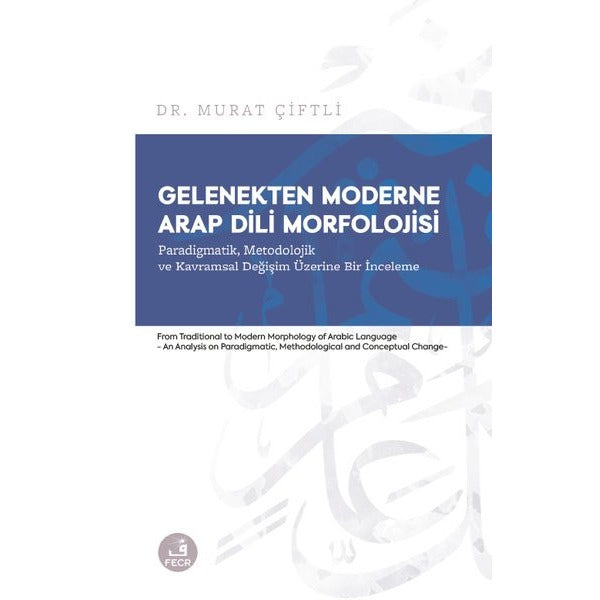 Gelenekten Moderne Arap Dili Morfolojisi