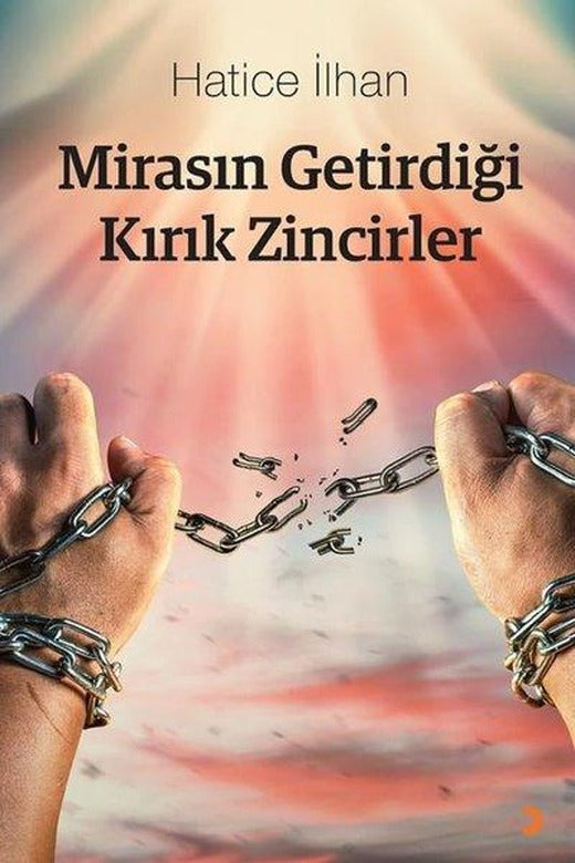 Mirasın Getirdiği Kırık Zincirler | Cinius (İnce Kapak)