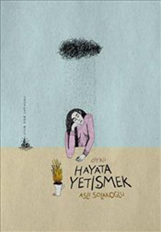 Hayata Yetişmek | Yitik Ülke Yayınları (İnce Kapak)