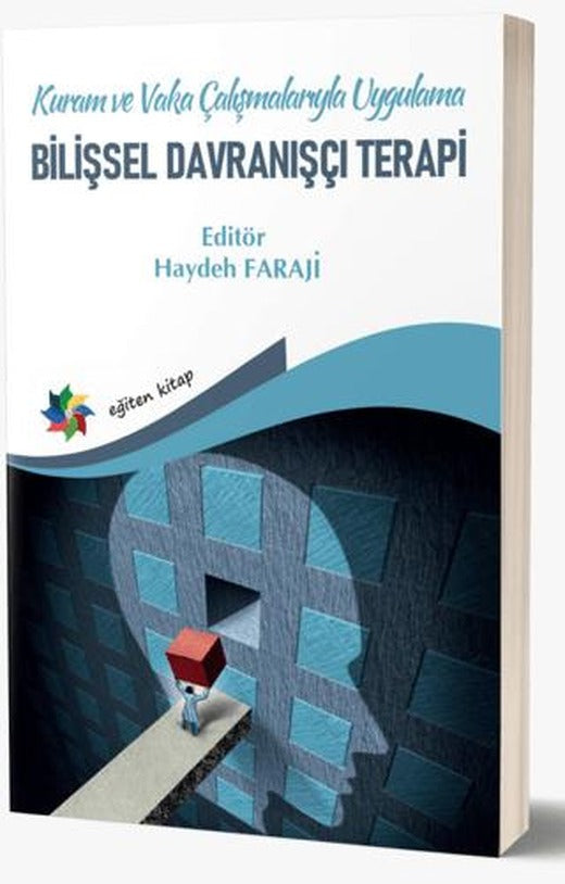 Kuram Ve Vaka Çalışmalarıyla Uygulama - Bilişsel Davranışçı Terapi | Eğiten Kitap (Ciltsiz)