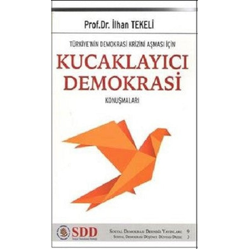 Kucaklayıcı Demokrasi Konuşmaları | SDD-Sosyal Demokrasi Derneği