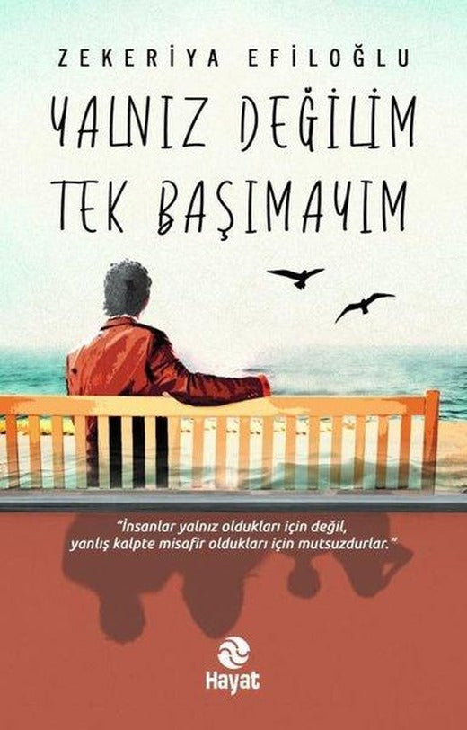 Yalnız Değilim Tek Başımayım | Hayat Yayıncılık (İnce Kapak)