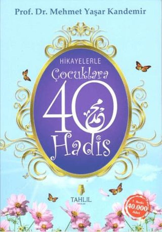 Hikayelerle Çocuklara 40 Hadis | Tahlil Yayınları (Ciltsiz)