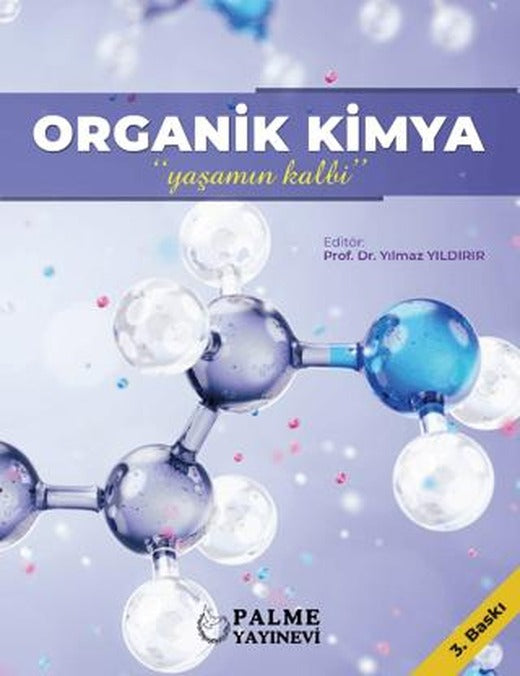 Organik Kimya - Yaşamın Kalbi | Palme Yayıncılık (Ciltsiz)