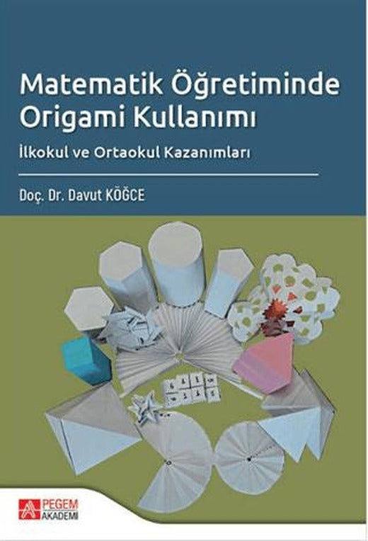 Matematik Öğretiminde Origami Kullanımı