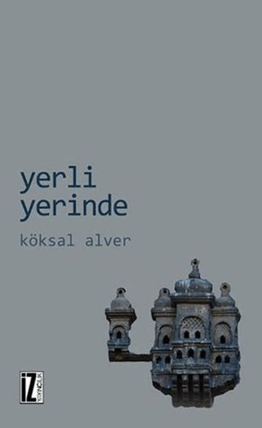 Yerli Yerinde | İz Yayıncılık (Ciltsiz)