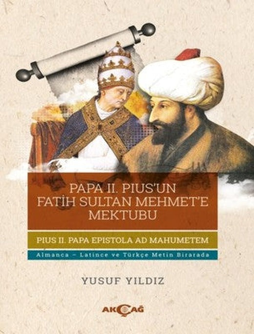 Papa 2. Pius'un Fatih Sultan Mehmet'e Mektubu | Akçağ Yayınları