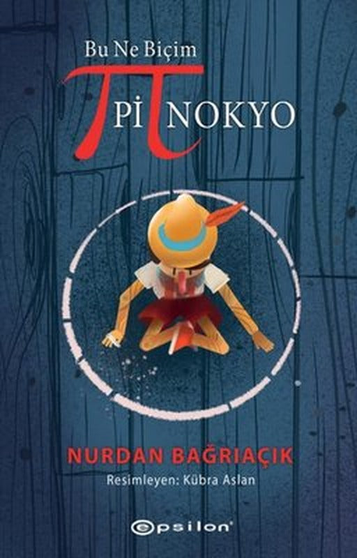 Bu Ne Biçim Pinokyo | Epsilon Yayınevi
