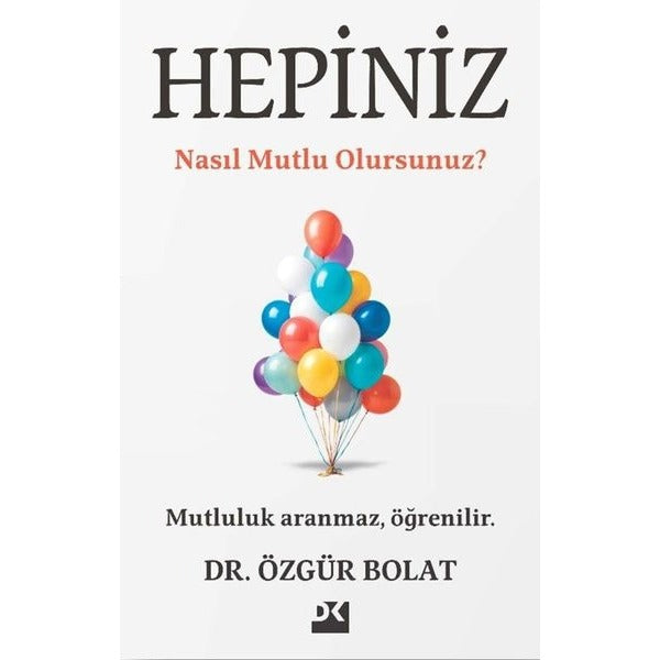 Hepiniz Nasıl Mutlu Olursunuz?