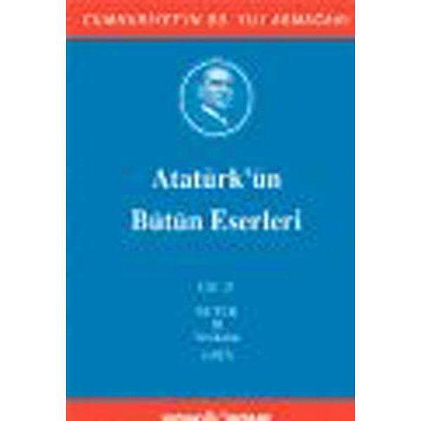 Atatürk'ün Bütün Eserleri Cilt:21 | Kaynak Yayınları