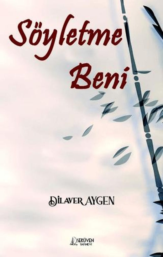 Söyletme Beni | Serüven Yayınevi (Ciltsiz)