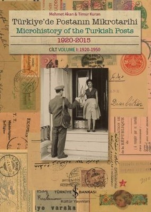 Türkiye'de Postanın Mikrotarihi Cilt1: 1920-2015 | İş Bankası Kültür Yayınları