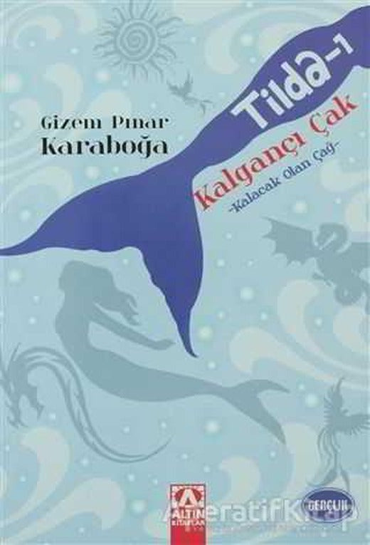 Kalgançı Çak - Kalacak Olan Çağ - Gizem Pınar Karaboğa - Altın Kitaplar | Altın Kitaplar