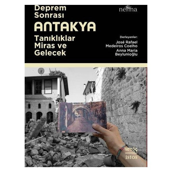 Deprem Sonrası Antakya: Tanıklıklar Miras ve Gelecek | İstos Yayınları (İnce Kapak )