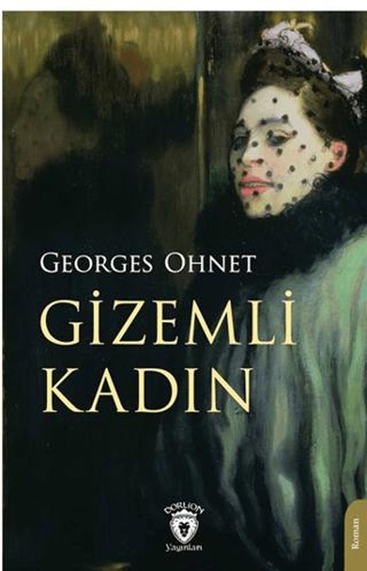 Gizemli Kadın | Dorlion Yayınları (Ciltsiz)