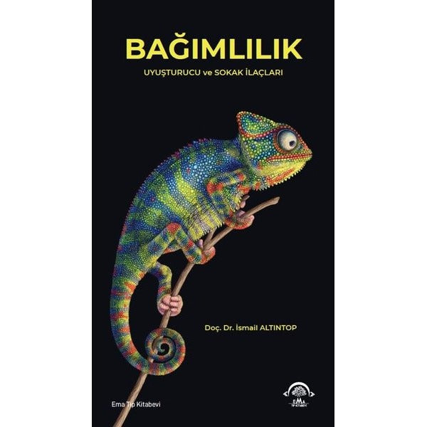 Bağımlılık - Uyuşturucu ve Sokak İlaçları | Ema Tıp Kitabevi (İnce Kapak)