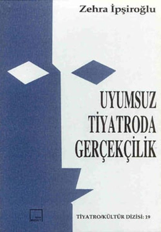 Uyumsuz Tiyatroda Gerçekçilik | Mitos Boyut Yayınları - Tiyatro - Kültür Dizisi (İnce Kapak)