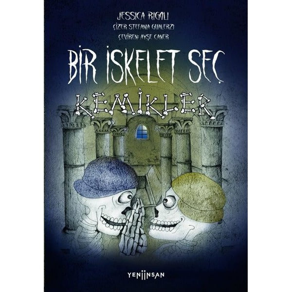 Bir İskelet Seç - Kemikler | Yeni İnsan Yayınevi (İnce Kapak)