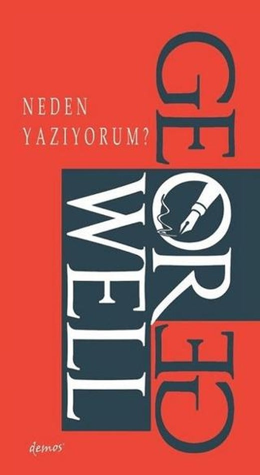 Neden Yazıyorum? | Demos Yayınları (Ciltsiz)