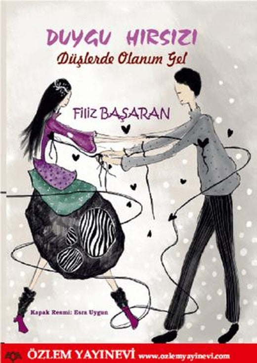 Duygu Hırsızı - Düşlerde Olanım Gel | Özlem Yayınevi (Ciltsiz)