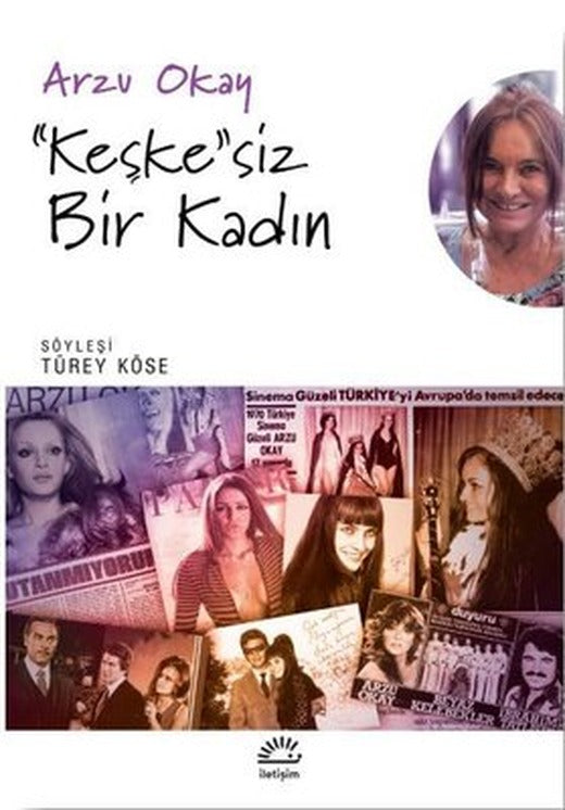 Keşke'siz Bir Kadın | İletişim Yayınları