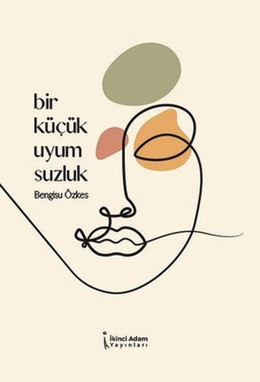 Bir Küçük Uyumsuzluk | İkinci Adam Yayınları