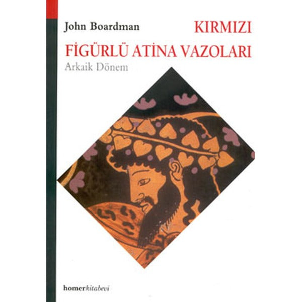 Kırmızı Figürlü Atina Vazoları Arkaik Dönem