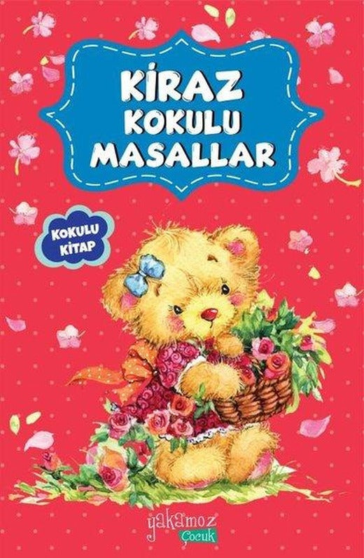 Kiraz Kokulu Masallar | Yakamoz Yayınları (İnce Kapak)