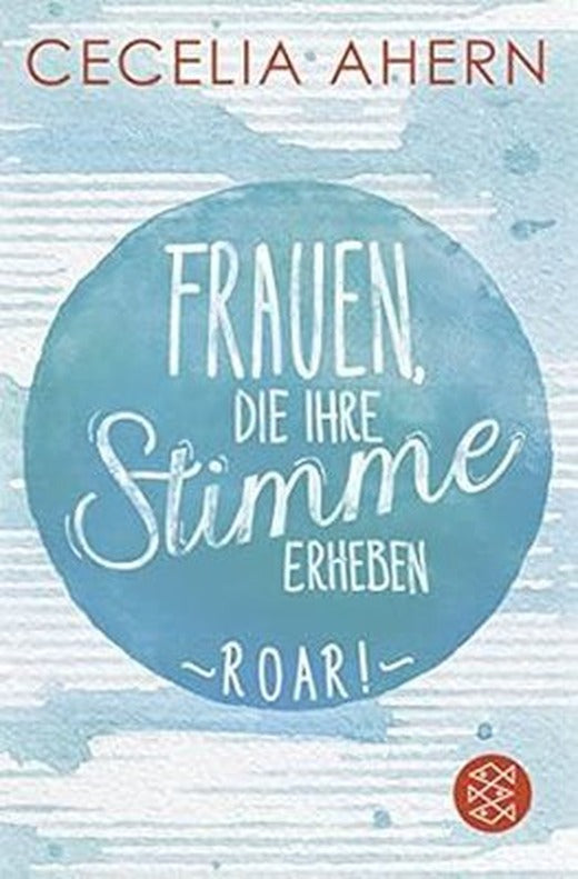 Frauen die ihre Stimme erheben. Roar. Jetzt verfilmt von und mit Nicole Kidman | Fischer Taschenbuch Verlag GmbH