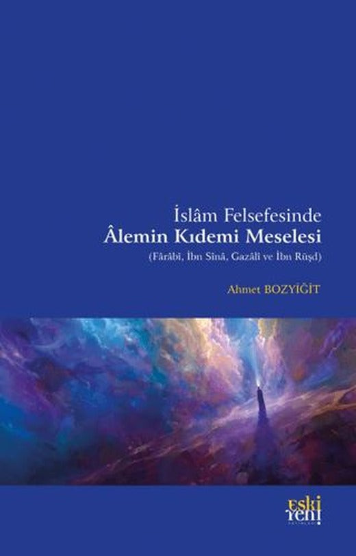 İslam Felsefesinde Alemin Kıdemi Meselesi